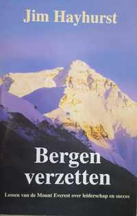 BERGEN VERZETTEN -Lessen van de mount everest over leiderschap en succes