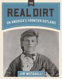Real Dirt on America's Frontier Outlaws