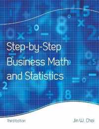 Step-by-Step Business Math and Statistics