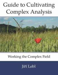 Guide to Cultivating Complex Analysis