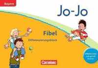 Jo-Jo Fibel - Grundschule Bayern - Neubearbeitung. Differenzierungsblock