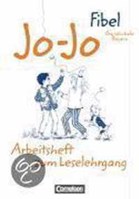 Jo-Jo Fibel. Arbeitsheft zum Leselehrgang. Grundschule Bayern