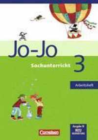 Jo-Jo Sachunterricht - Ausgabe N - Bisherige Ausgabe. 3. Schuljahr - Arbeitsheft