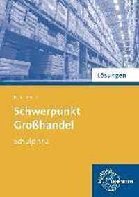 Lösungen zu 72948 - Schwerpunkt Großhandel Schuljahr 2. Baden-Württemberg