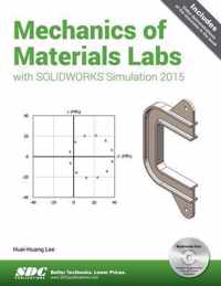 Mechanics of Materials Labs with SOLIDWORKS Simulation 2015