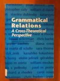 Grammatical Relations - A Cross-Theoretical Perspective