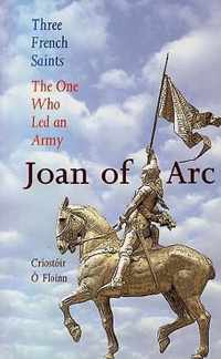 Three French Saints - Joan of Arc