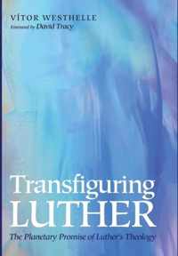 Transfiguring Luther