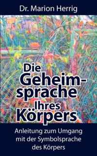 Die Geheimsprache Ihres Koerpers