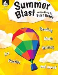 Summer Blast: Getting Ready for First Grade