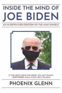 Inside the Mind of Joe Biden