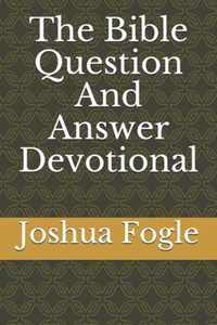 The Bible Question And Answer Devotional