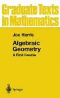 Algebraic Geometry A First Course