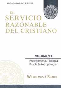 El Servicio Razonable del Cristiano - Vol. 1