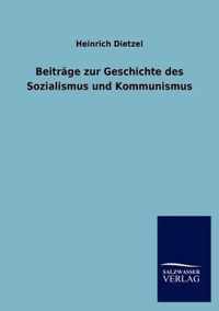 Beitrage zur Geschichte des Sozialismus und Kommunismus