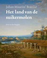 Johan Maurits' Brazilië - Ernst van den Boogaart - Hardcover (9789462583689)