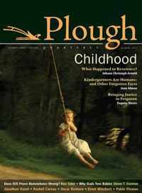 Plough Quarterly No. 3: Childhood