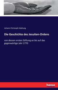 Die Geschichte des Jesuiten-Ordens