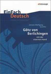 GÃ¶tz von Berlichingen: mit der eisernen Hand. EinFach Deutsch Unterrichtsmodelle