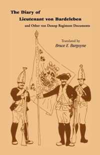 The Diary of Lieutenant Von Bardeleben and Other Von Donop Regiment