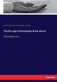 The first age of Christianity & the church