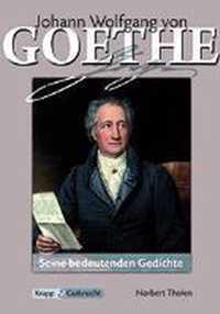 Goethe - 50 Gedichte - Seine bedeutenden Gedichte