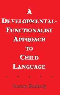 A Developmental-functionalist Approach To Child Language