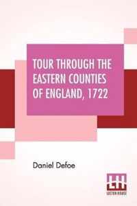 Tour Through The Eastern Counties Of England, 1722