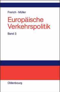Europäische Verkehrspolitik. Von den Anfängen bis zur Osterweiterung der Europäischen Union