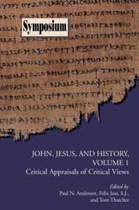 John, Jesus, and History, Volume 1