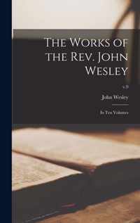 The Works of the Rev. John Wesley