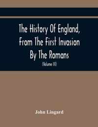 The History Of England, From The First Invasion By The Romans; To The Accession Of Henry VIII (Volume Iii)