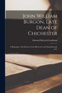 John William Burgon, Late Dean of Chichester