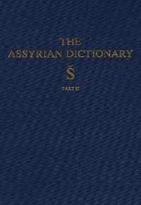 Assyrian Dictionary of the Oriental Institute of the University of Chicago, Volume 17, S, Part 2