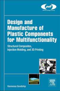 Design and Manufacture of Plastic Components for Multifunctionality