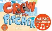 Crow and the Pitcher (Classic Fables in Rhythm and Rhyme)