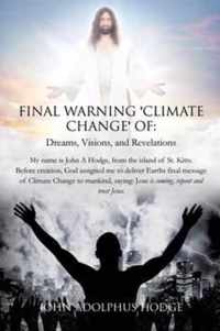 Final Warning 'Climate Change' of