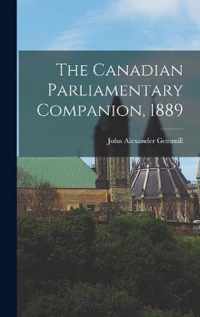 The Canadian Parliamentary Companion, 1889 [microform]