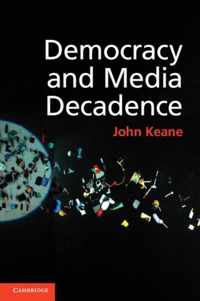 Democracy and Media Decadence