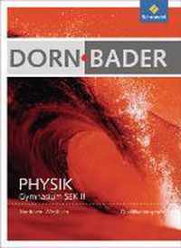 Dorn / Bader Physik. Schülerband. Qualifikationsphase. Nordrhein-Westfalen