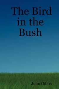 The Bird in the Bush