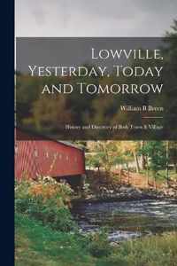 Lowville, Yesterday, Today and Tomorrow