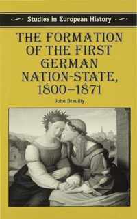 The Formation of the First German Nation-State, 1800-1871