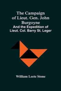 The Campaign Of Lieut. Gen. John Burgoyne