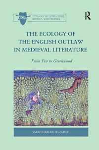 The Ecology of the English Outlaw in Medieval Literature
