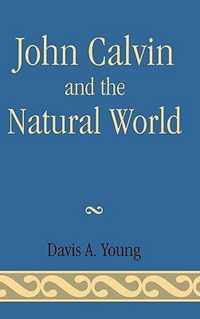 John Calvin and the Natural World