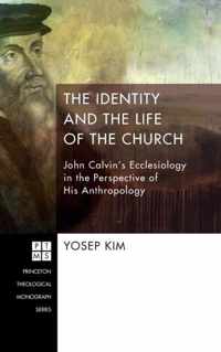 The Identity and the Life of the Church