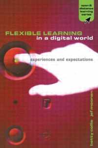 Flexible Learning in a Digital World: Experiences and Expectations