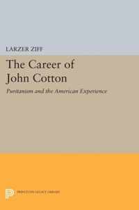 Career of John Cotton - Puritanism and the American Experience