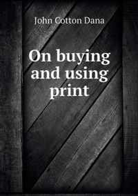 On buying and using print